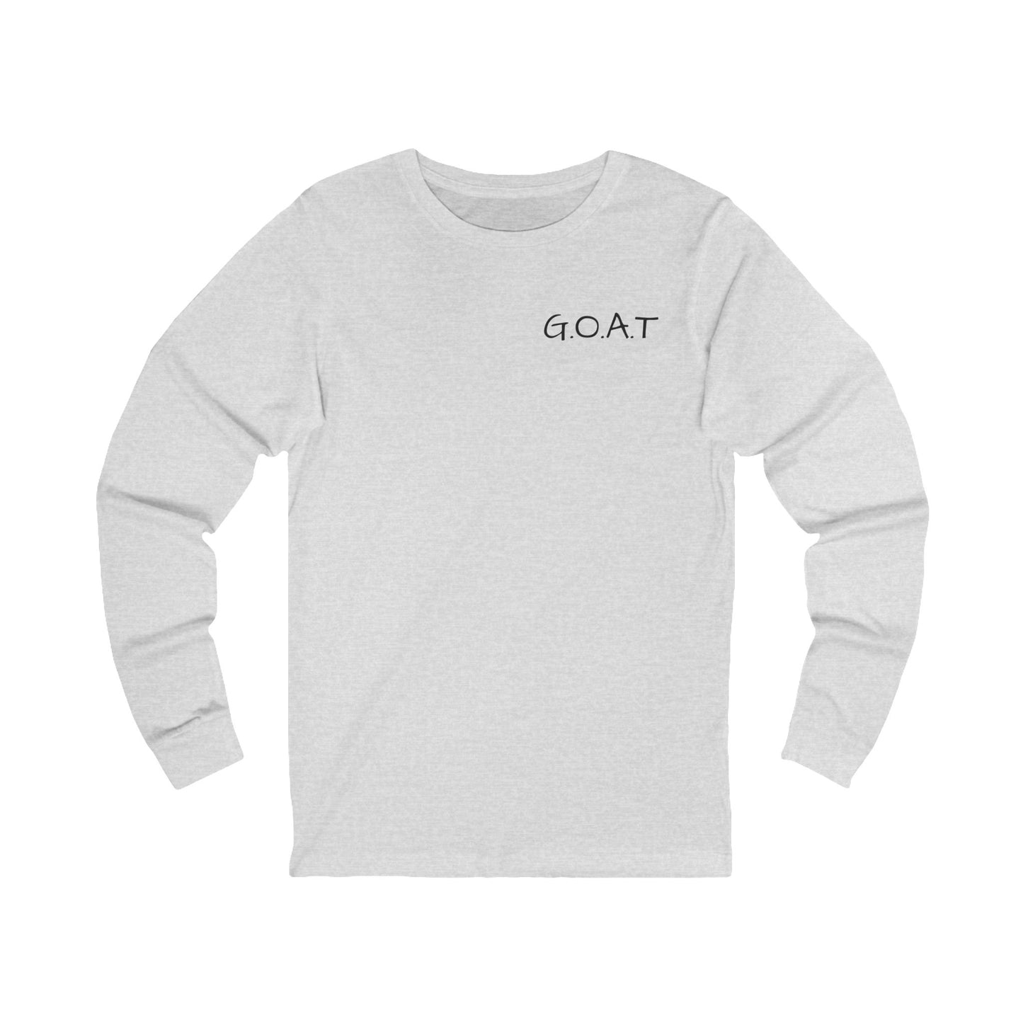 Unisex G.O.A.T. Long Sleeve Tee - God Over All Things Shirt