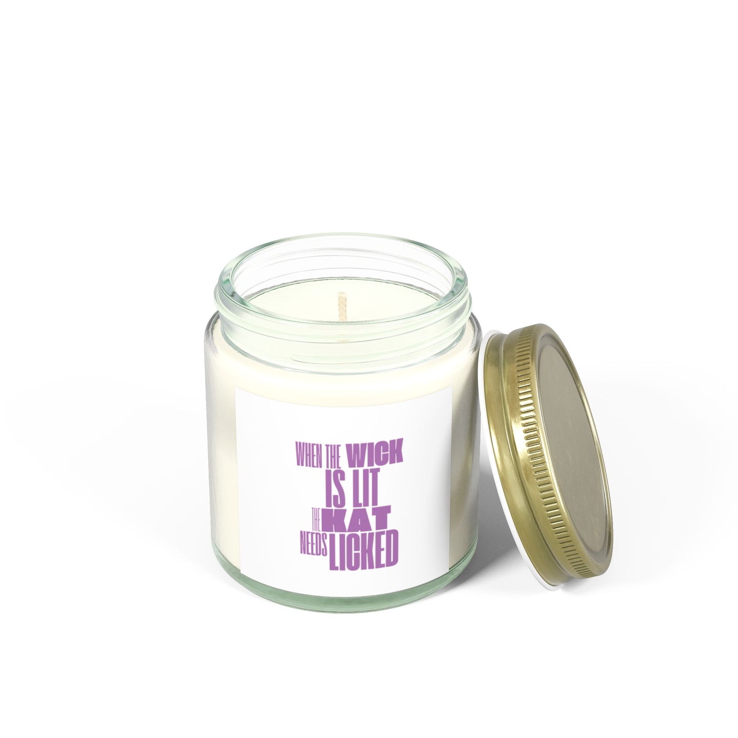 Humorous Scented Candle - "When the Wick is Lit, That Needs Licked" - Coconut Apricot Wax (4oz, 9oz)