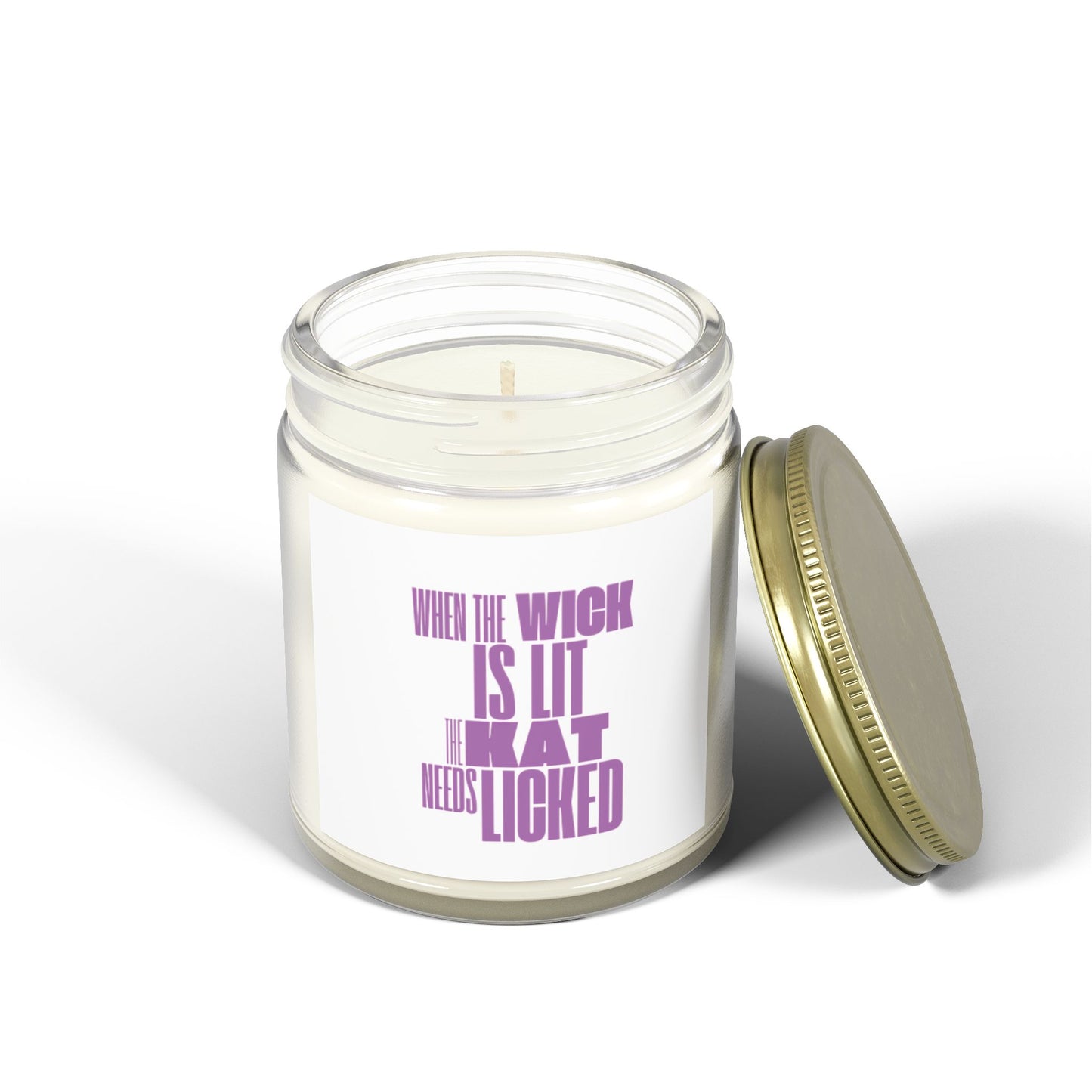 Humorous Scented Candle - "When the Wick is Lit, That Needs Licked" - Coconut Apricot Wax (4oz, 9oz)