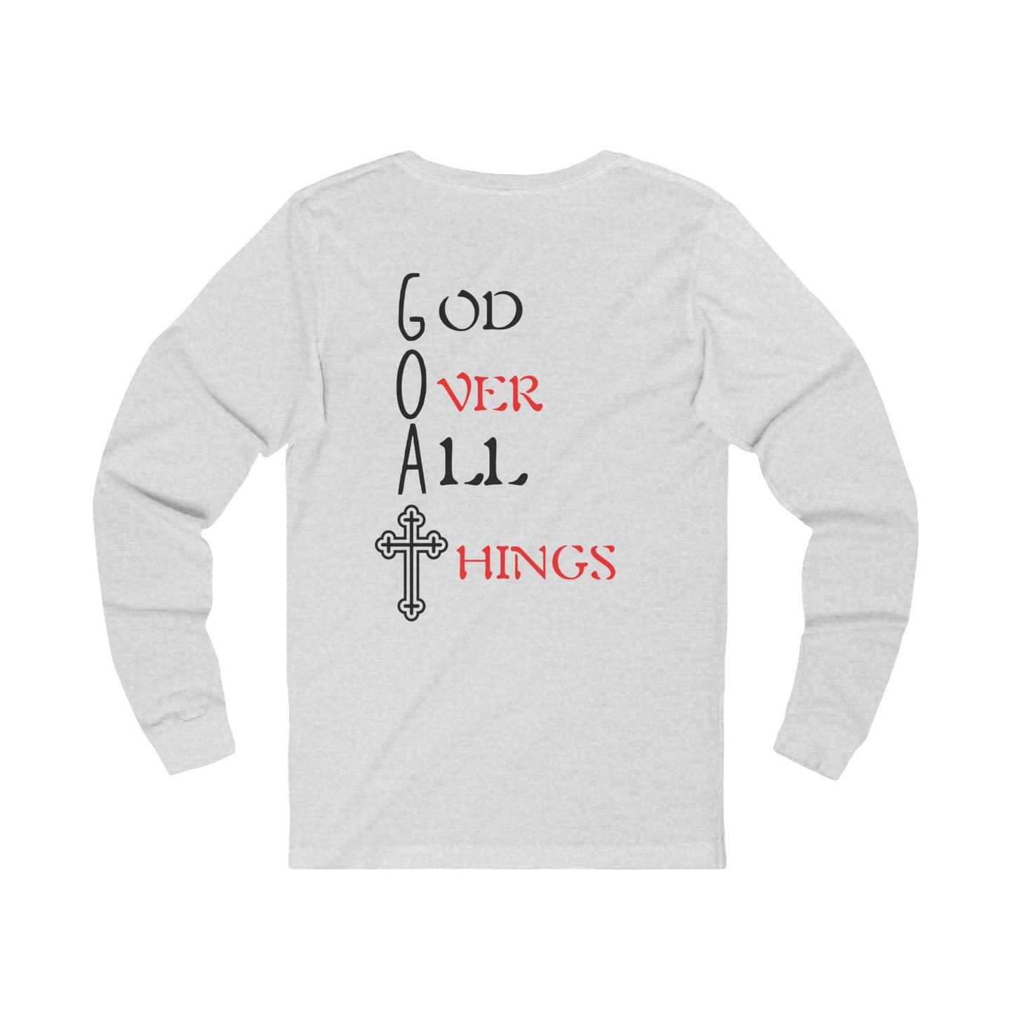 Unisex G.O.A.T. Long Sleeve Tee - God Over All Things Shirt