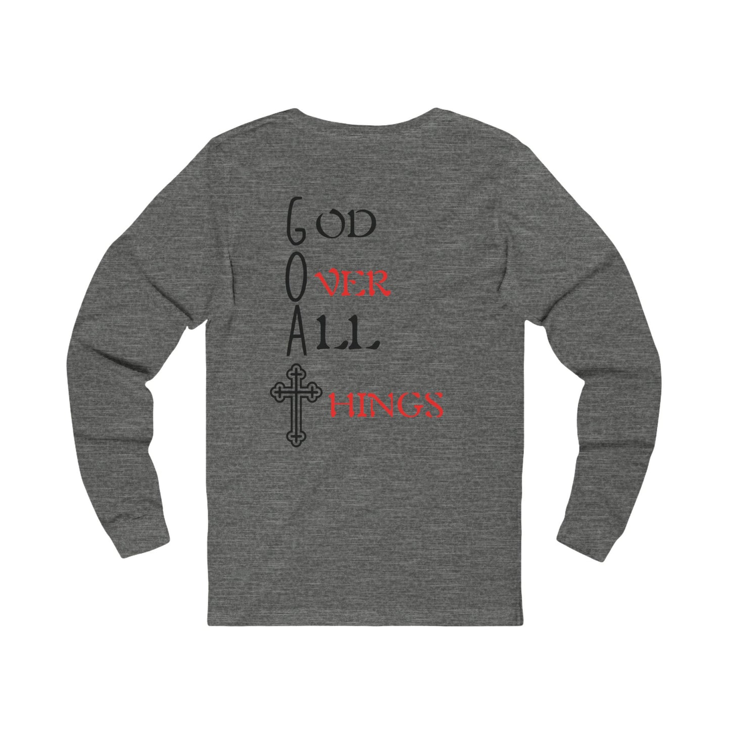 Unisex G.O.A.T. Long Sleeve Tee - God Over All Things Shirt